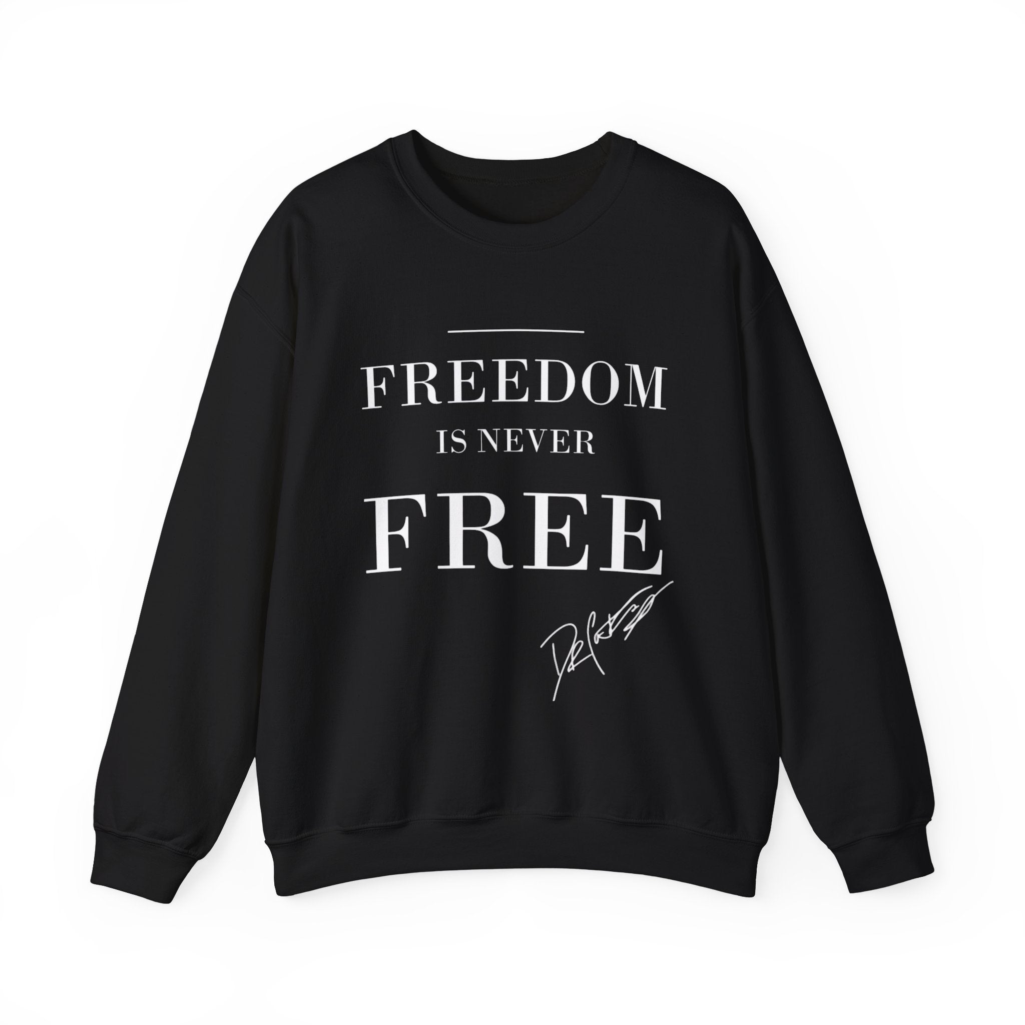 FREEDOM IS NEVER